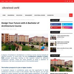 Design Your Future with A Bachelor of Architecture Course