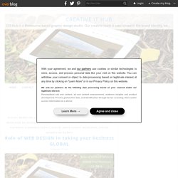 Role of WEB DESIGN in taking your business GLOBAL - CREATIVE IT HUB