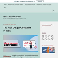 Top Web Design Companies in India – Finest Tech Solution