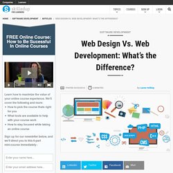 Web Design Vs. Web Development: What's the Difference?