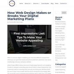 Web Design Makes or Breaks Your Digital Marketing Plans