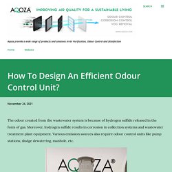 How To Design An Efficient Odour Control Unit?