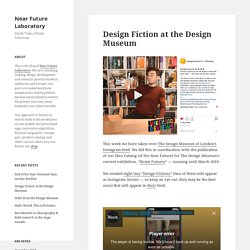Design Fiction at the Design Museum – Near Future Laboratory