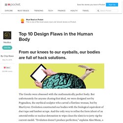 Top 10 Design Flaws in the Human Body - Nautilus - Pocket