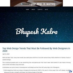Top Web Design Trends That Must Be Followed By Web Designers In 2020