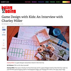 Game Design with Kids: An Interview with Charley Miller