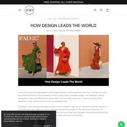 HOW DESIGN LEADS THE WORLD – FAD PAKISTAN