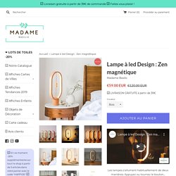 Lampe à led Design : Zen magnétique – Madame Basilic