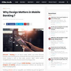 Why Design Matters in Mobile Banking ?