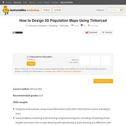 How to Design 3D Population Maps Using Tinkercad : 11 Steps