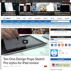 Ten One Design Pogo Sketch Pro stylus for iPad review