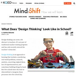 What Does ‘Design Thinking’ Look Like in School?