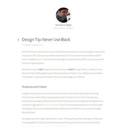 Design Tip: Never Use Black by Ian Storm Taylor