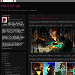 Chrix Design: Red's Jacket - Transistor cosplay