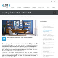 Useful Tips for Designing an Ideal Bedroom
