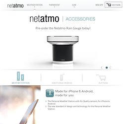 The Netatmo Weather Station, the first weather station designed for iPhone and iPad, wifi weather station, air quality monitoring and wireless weather station.