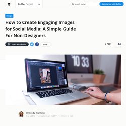 A Non-Designer's Guide to Creating Engaging Images for Social Media