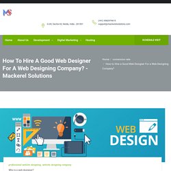 How to Hire a Good Web Designer For a Web Designing Company?