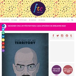 Designer cria um pôster para cada episódio de Breaking Bad