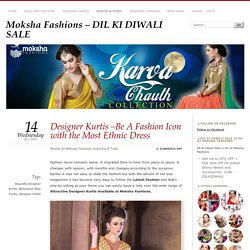 Designer Kurtis –Be A Fashion Icon with the Most Ethnic Dress