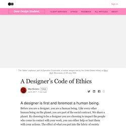 A Designer’s Code of Ethics. A designer is first and foremost a…