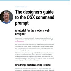 The Designer’s Guide to the OSX Command Prompt