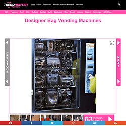 Designer Bag Vending Machines : handbag vending machine