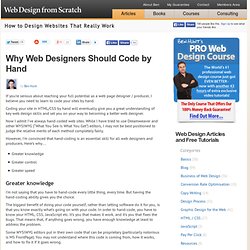 Why all Web Designers, Web Producers, and Web Devleopers Should Code by Hand