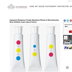 Japanese Designers Create Nameless Paints to Revolutionize How Children Learn about Colors