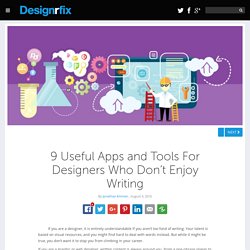 Useful Apps and Tools For Designers Who Hate WritingDesignrfix.com
