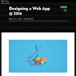 Designing a Web App @ 2016 by Alain Galvan on CodePen