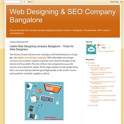Web Designing & SEO Company Bangalore: Useful Web Designing company Bangalore – Tricks for Web Designers