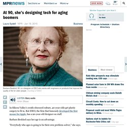 At 90, she's designing tech for aging boomers