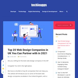 Top 20 Web Designing Companies in United Kingdom (UK) - 2021 Reviews