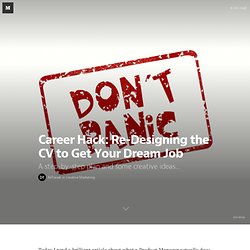 Career Hack: Re-Designing the CV to Get Your Dream Job — The Growth List