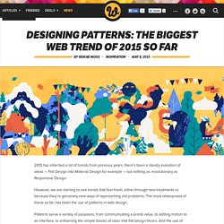 Designing patterns: the biggest web trend of 2015 so far
