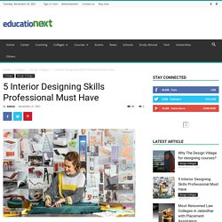 5 Interior Designing Skills Professional Must Have