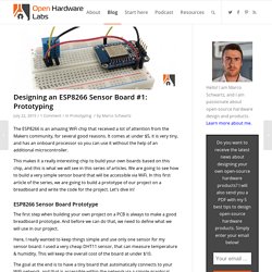 Designing an ESP8266 Sensor Board #1: Prototyping - Open Hardware Labs