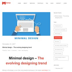 Minimal design – The evolving designing trend - Meso Technology