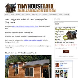 Man Designs and Builds his Own Mortgage-free Tiny House