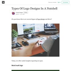 Types Of Logo Designs In A Nutshell - Purpple Designs - Medium