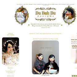 Art Dolls by Du Buh Du Designs - Art Dolls Victoria and Sylvie and Shop Update