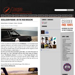 Desillusion Parano : un magazine on the road - Ceegee, blog de tendances graphisme et inspiration : webdesign, graphisme, illustration, photographie, motion graphics, art, packaging, animation...