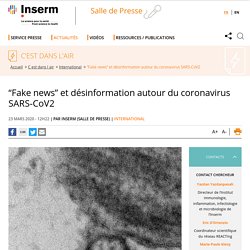 INSERM : “Fake news” et désinformation autour du coronavirus SARS-CoV2