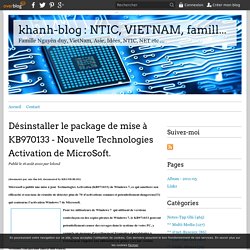 Désinstaller le package de mise à KB970133 - Nouvelle Technologies Activation de MicroSoft. - khanh-blog : NTIC, VIETNAM, famille NGUYEN-DUY