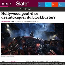 Hollywood peut-il se désintoxiquer du blockbuster?