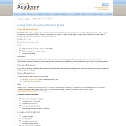 Academy - Using Desire2Learn Instructor Tools Outline