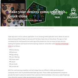 Make your desires come true with Gojek clone - gojek clone app gojek clone script app like gojek go-jek app clone business like Go-Jek