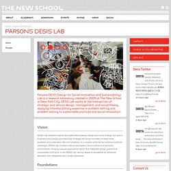 Parsons Desis Lab » Design for Social Innovation and Sustainability Research Lab School of Design Strategies. Parsons The New School for Design