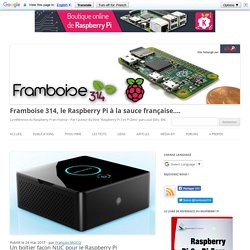 Pi Desktop un boîtier façon NUC pour le Raspberry Pi 3
